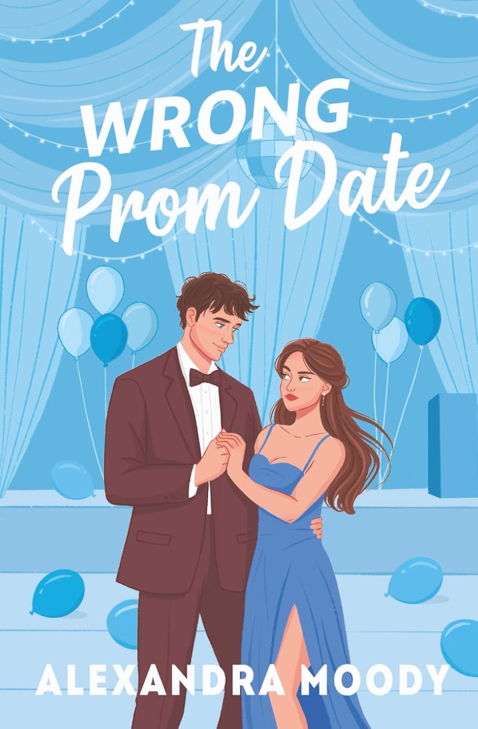 The Wrong Prom Date by Alexandra Moody