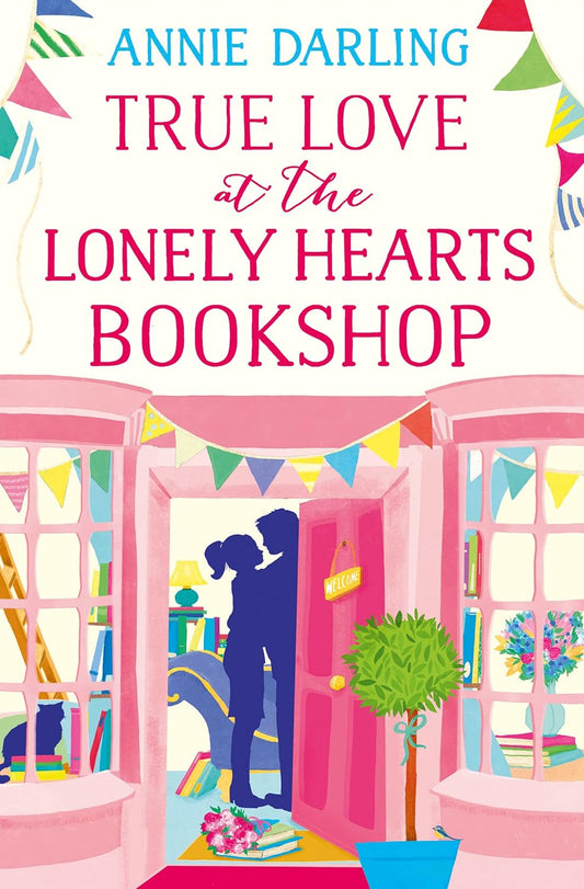 True Love at the Lonely Hearts Bookshop Book by Anne Darling