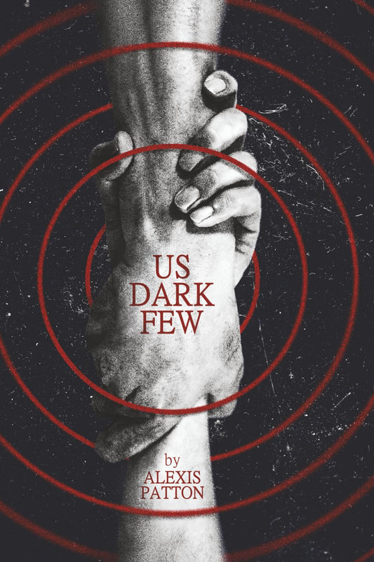 Us Dark Few Book by Alexis Patton