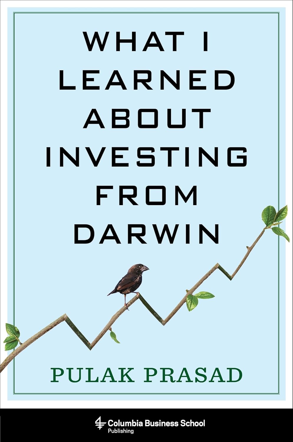 What I Learned About Investing from Darwin Book by Pulak Prasad