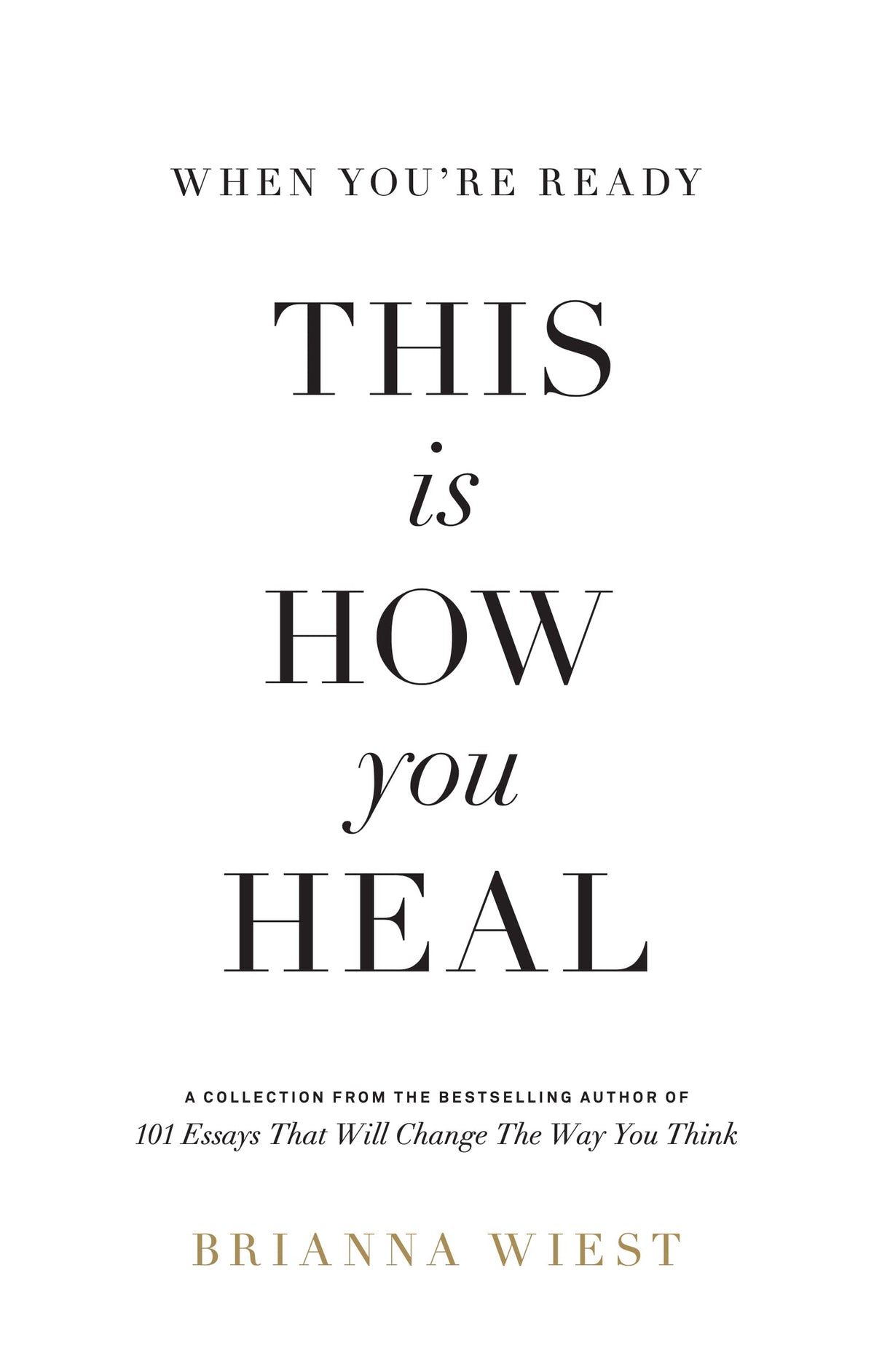 When You're Ready, This Is How You Heal Book by Brianna Wiest