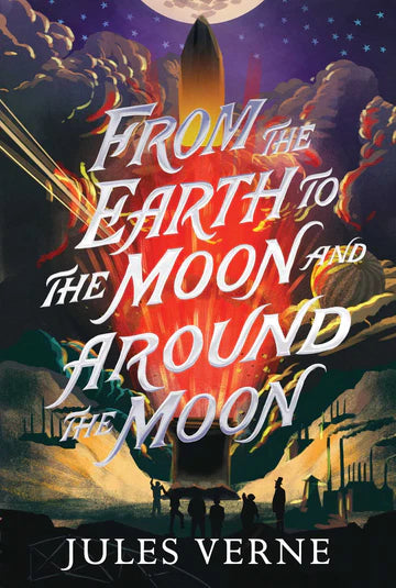 From the Earth to the Moon Novel by Jules Verne