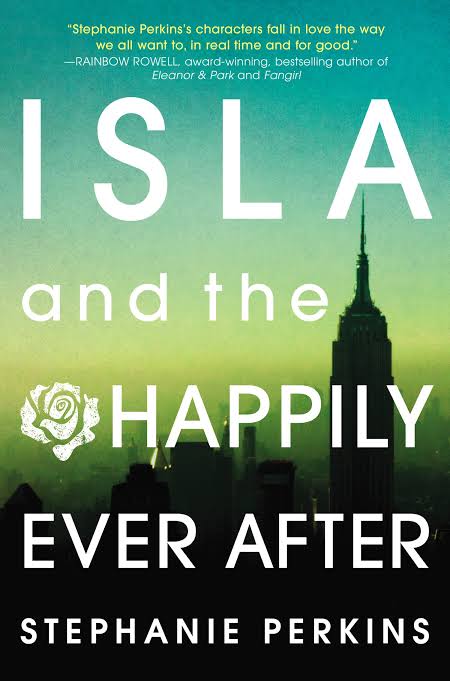 Isla and the Happily Ever After by Stephanie Perkins