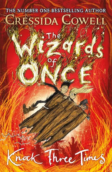 The Wizards of Once: Knock Three Times Book by Cressida Cowell