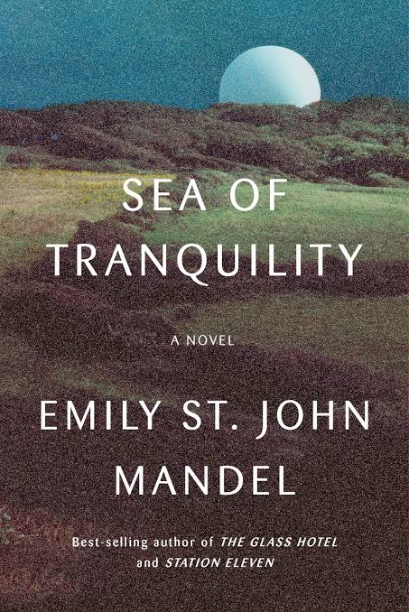 Sea of Tranquility Novel by Emily St. John Mandel