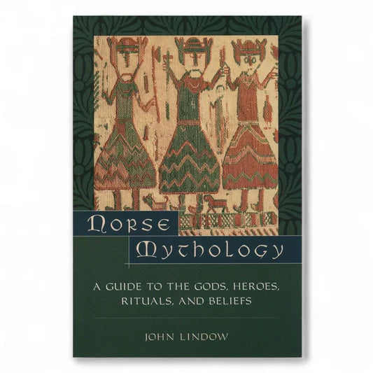 Norse Mythology A Guide to Gods, Heroes Rituals and Beliefs by John Lindow