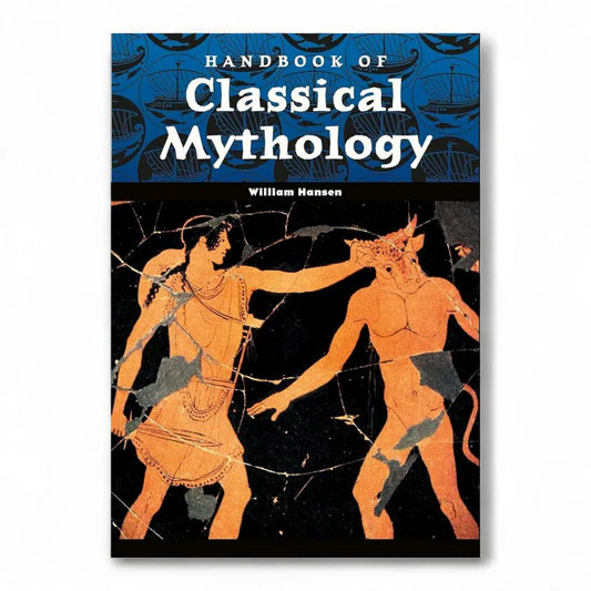 Handbook of Classical Mythology by William Hansen