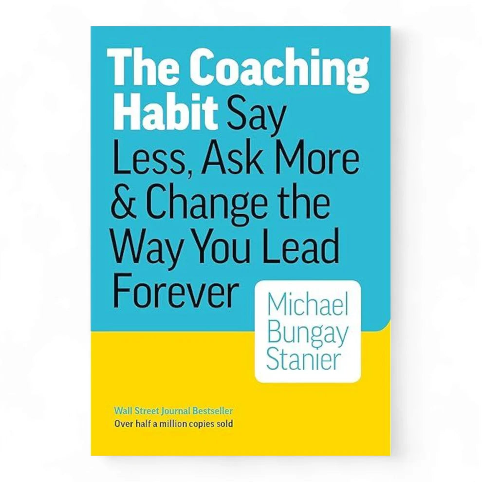 The coaching Habit