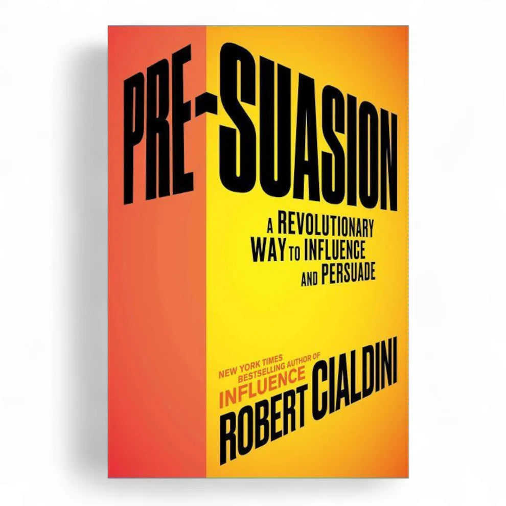 Pre-Suasion by Robert Cialdini