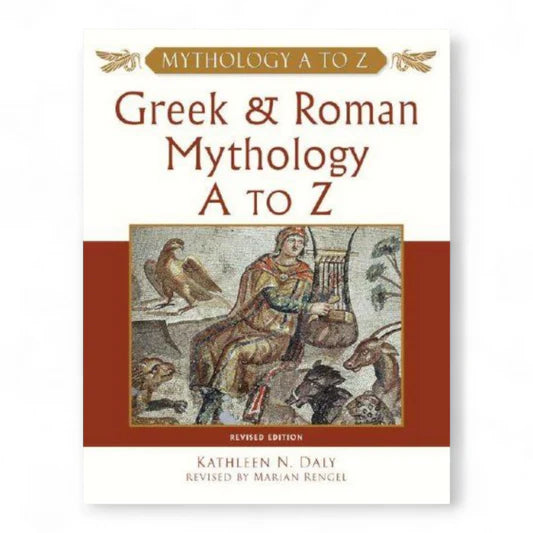 Greek and Roman mythology A to Z by Kathleen N. Daly